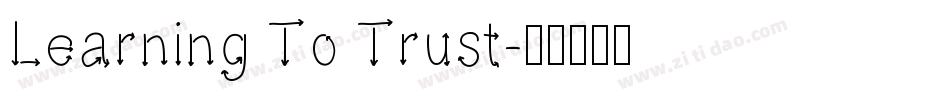 Learning To Trust字体转换